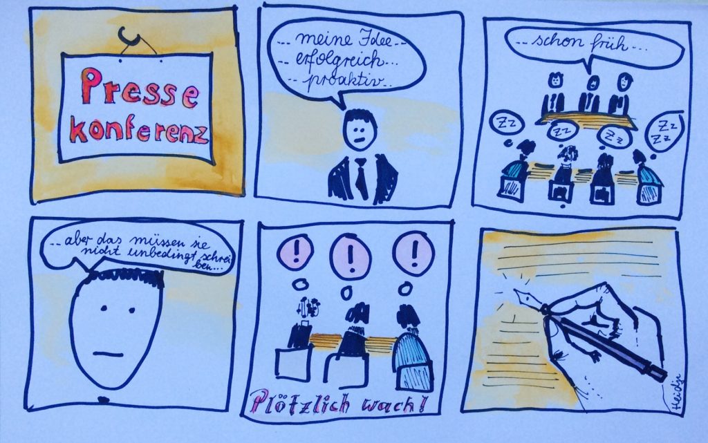 Comic über eine Pressekonferenz, wo ein Redner langweilige Sachen erzählt. Dann sagt er: das müssen sie aber nicht unbedingt mitschreiben und alle Journalisten wachen auf.  